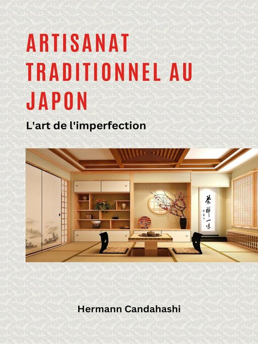 Title details for Artisanat traditionnel au Japon--L'art de l'imperfection by Hermann Candahashi - Available